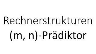 KIT Rechnerstrukturen - (m, n)-Prädiktor