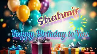 shahmir birthday song / happy birthday to you song / new song