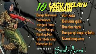 10 Lagu Melayu Terbaik - Said Azmi (cover)