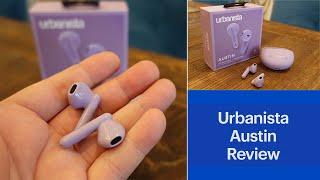 Urbanista Austin Everyday Earbuds Review