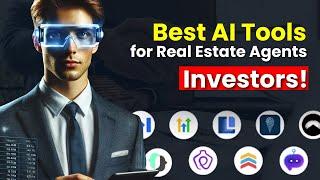 Best AI Tools for Real Estate Agents & Investors!