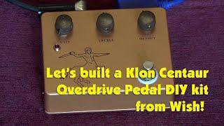 Let’s build a Klon Centaur DIY kit from Wish!