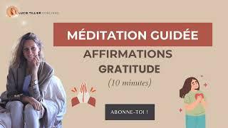 Affirmations pour la Gratitude  - 10mn