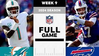 GAME OF THE WEEK! Miami Dolphins vs. Buffalo Bills FULL GAME | NFL 2024 Season Week 9