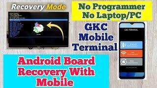 How To Use GKC Mobile Terminal  Android Board Recovery By Mobile! Android Board Hard reset #GKC