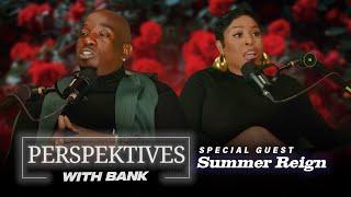 Big Bank Presents: Perspektives With Bank featuring Summer Reign