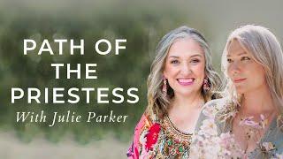 The Path of the Priestess with Julie Parker | Returning with Rebecca Campbell