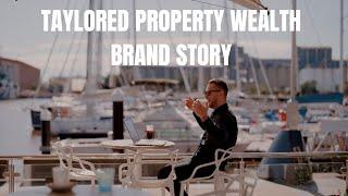 Taylored Property Wealth - Brand Story