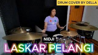 LASKAR PELANGI - NIDJI ( Drum cover by DELLA )