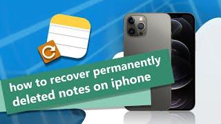 (iOS 17) How to Recover Permanently Deleted Notes on iPhone