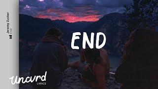 Jeremy Zucker - End (Lyrics / Lyric Video)