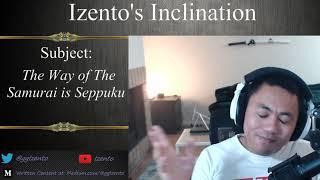 Izento's Inclination - The Way of The Samurai is Seppuku (general)