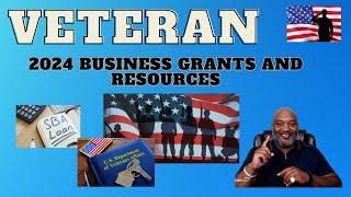 2024 Veteran Business Grants - 13 Grants and Resources To Help Vets Succeed!