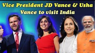 America's Highest Authorities Vice President Vance, Usha & Tulsi are Going to India