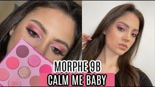 MORPHE 9B CALM ME BABY PALETTE REVIEW + TUTORIAL