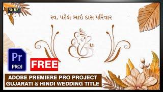 Free Download Cinematic Gujarati & Hindi Wedding Title Adobe Premiere Project Template Shilpi Studio