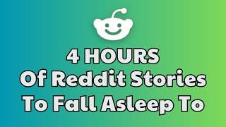 Fall Asleep FAST with These 4 HOUR Reddit Stories! | Best Reddit Stories Compilation - No ADS