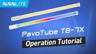 PavoTube T8-7X Operation Tutorial | NANLITE