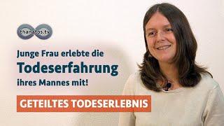 Junge Frau erlebte die Todeserfahrung ihres Mannes mit | Sarah Friederichs „geteiltes Todeserlebnis“