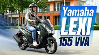 Trải nghiệm nhanh Yamaha Lexi 155 VVA: Linh hoạt trong phố, êm ái đường dài, đáng tiền