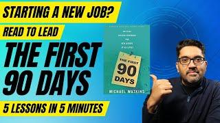 How to Succeed in Your New Job: 5 Lessons from 'The First 90 Days' in 5 Minutes