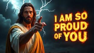 GOD SAYS: MY CHILD, I AM VERY PROUD OF YOU | God Message For You Today | Gods Message Now