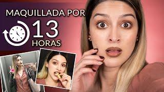 13 HORAS MAQUILLADA | PONIENDO A PRUEBA UN MAQUILLAJE FACIL Y RAPIDO