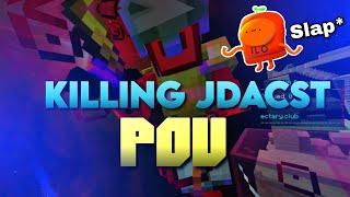 Killing JDACST | POV