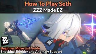 How to Play Seth (Beginner Move List Visual Guide) | ZZZ Made EZ