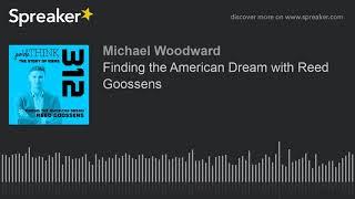 Finding the American Dream with Reed Goossens