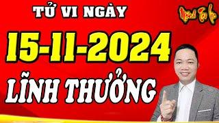 Tu Vi Hang Ngay 15/11/2024 TRÚNG ĐẬM CỰC VUI. Chỉ Thẳng Mặt Con Giáp Được Lộc Thần Tài Số Đỏ Như Son