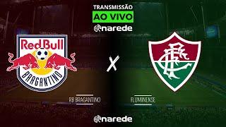 BRAGANTINO X FLUMINENSE AO VIVO - TRANSMISSÃO AO VIVO BRASILEIRÃO 2024