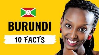 BURUNDI: 10 Interesting Facts You Didn't Know