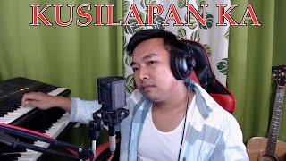 KUSILAPAN KA Cover by Butch Valdez