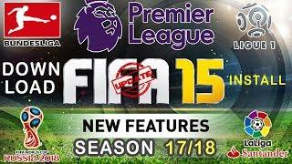 LATEST MOD FOR FIFA 15 SEASON 17/18 ǁ NEW GAMEPLAY, KITS,GRAPHICS,STADIUM,BALLS AND MORE ǁ GAME HOME