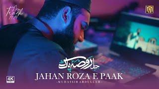 Heart Touching Naat - Jahan Roza e Pak - Mudassir Abdullah - Tribute to Qari Waheed Zafar