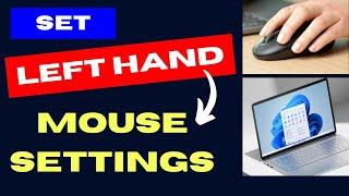 Set Left Hand Mouse Settings on Windows 11 / 10