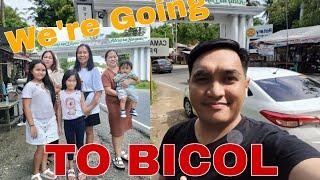 Were going To Bicol..