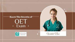 OET Preparation - Know The Secret of OET Exam | Watch The Best OET Information Video