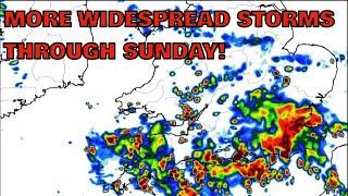 More Widespread Storms Through Sunday! 21st September 2024