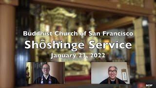 Shōshinge Service — January 23, 2022 — Buddhist Church of San Francisco