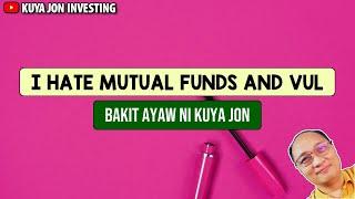 Why I Avoid Mutual Funds and VULs? Straight Talk with Kuya Jon