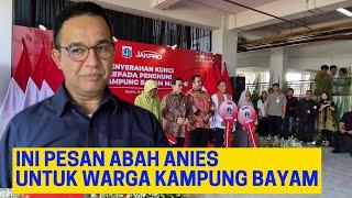 INI PESAN ABAH ANIES BUAT WARGA KAMPUNG BAYAM