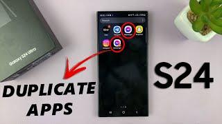 How To Clone Apps On Samsung Galaxy S24 / S24 Ultra | Duplicate Apps