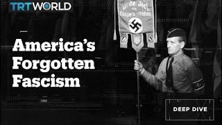 America’s Forgotten Fascism