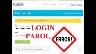 KUNDALIK.COMDA LOGIN HAMDA PAROL NOTO'G'RI DEMOQDAIMI?UNI YECHIMI BOR.