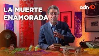 La muerte enamorada | La Otra Aventura