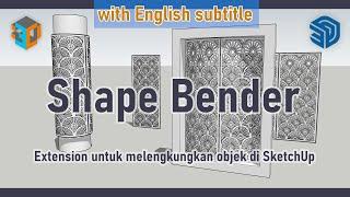 Cara Melengkungkan Objek di SketchUp dengan Shape Bender (English Subtitle)