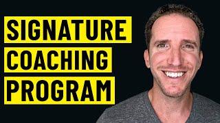 How To Create Your First Signature Coaching Program