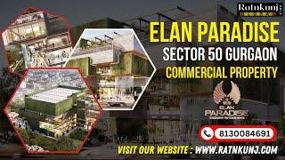 Project Review:Elan Paradise ️8130084691 For High-Street Retails, F&B, Multiplex Sector-50, Gurgaon